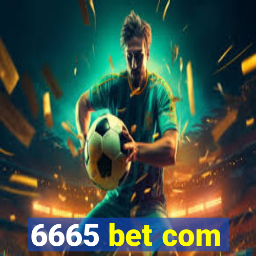6665 bet com